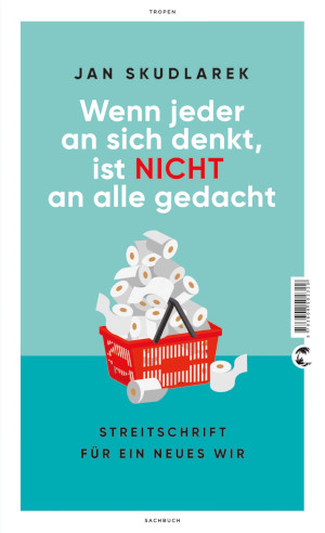 Cover: Wenn jeder an sich denkt, ist nicht an alle gedacht